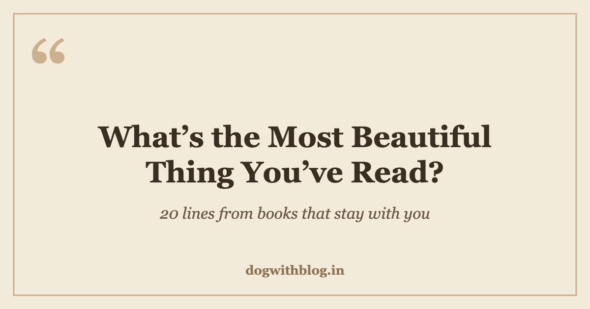 Beautiful Quotes From Books: 20 Lines That Stay With You