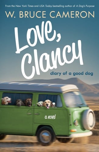 Love Clancy Diary of a Good Dog by W Bruce Cameron book cover - dog diary novel
